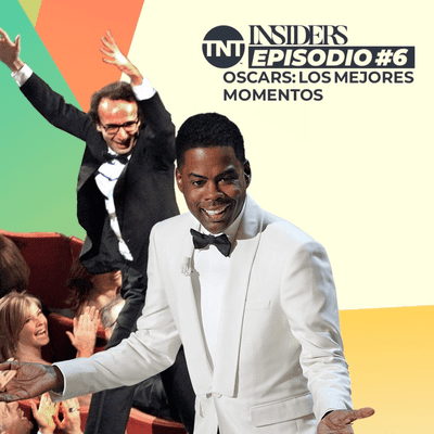 episode INSIDERS | Episodio #6 – Los Mejores Momentos de Oscars®| TNT Original Podcast artwork