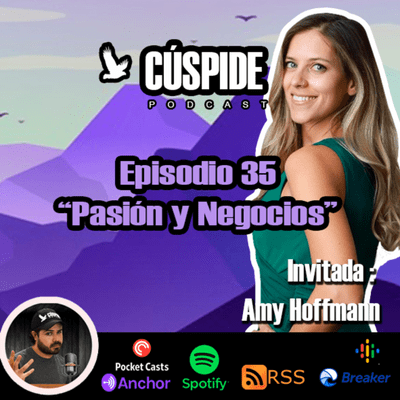 episode Pasión y Negocios - Amy Hoffmann - Ep. 35 artwork