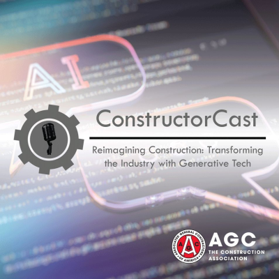 episode ConstructorCast - Reimagining Construction: Transforming the Industry with Generative Tech artwork