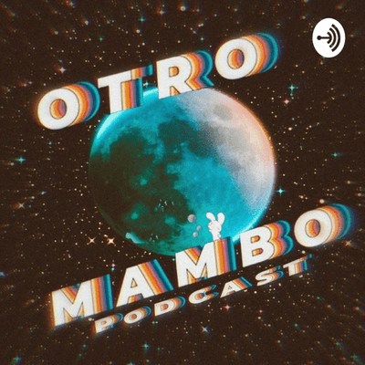 OTRO MAMBO PODCAST