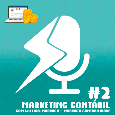 episode Marketing Contábil com William Madruga - Madruga Contabilidade artwork