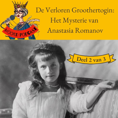 episode De Verloren Groothertogin: Het Mysterie van Anastasia Romanov (deel 2 van 3) artwork