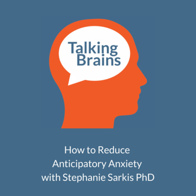 episode How to Reduce Anticipatory Anxiety artwork