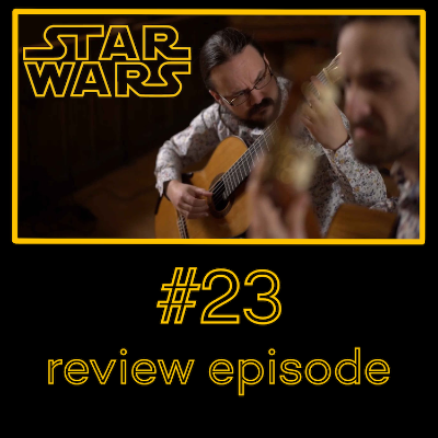 episode STAR WARS guitar arrangements/covers w/Alex Park (review episode #23) artwork