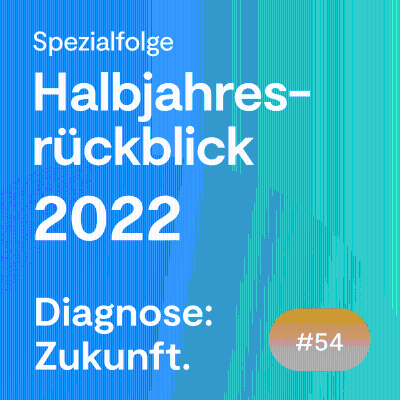 episode #104 Das Diagnose: Zukunft-Jahr 2022 bis jetzt im Rückblick artwork