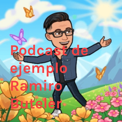 Podcast de ejemplo Ramiro Buteler