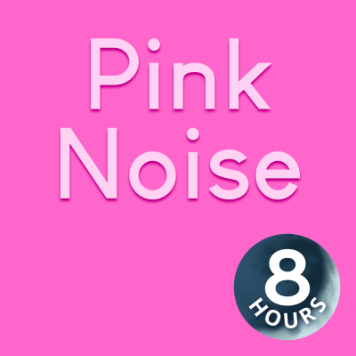 episode Pink Noise | Sleep, Focus, Study | 8 Hours artwork