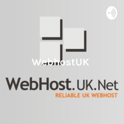episode Looking for Best Web hosting provider in UK? Try WebhostUK.Co.UK artwork
