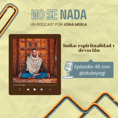 episode # 48 - India, espiritualidad y devoción artwork