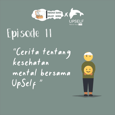 episode Cerita tentang kesehatan mental bersama UpSelf artwork