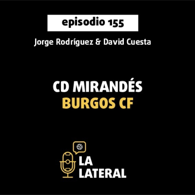 episode Episodio 155: El Derbi de Burgos es blanquinegro. Vol.4 de " La Corrala " artwork