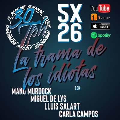 episode 5x26 30TPH La trama de los idiotas artwork