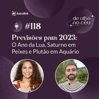 episode #118 Previsões para 2023: O Ano da Lua, Saturno em Peixes e Plutão em Aquário artwork