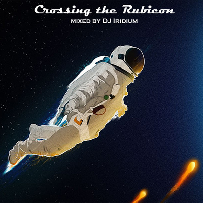 episode DJ Iridium - Crossing the Rubicon (Mix) (29-08-19) artwork