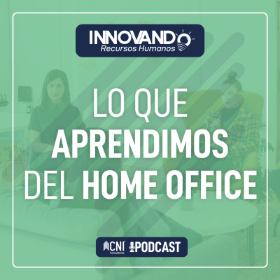 episode PODCAST | Lo que aprendimos del Home Office | Temporada 2 , Ep. 06 artwork