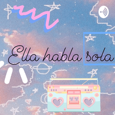 Ella habla sola
