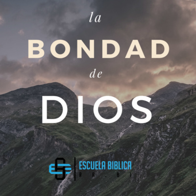 episode 23. Dios nos Guia y Protege - La Bondad de Dios artwork