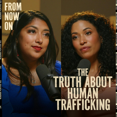episode THE TRUTH ABOUT HUMAN TRAFFICKING: Today’s Modern Slavery & What Everyone Needs to Know artwork