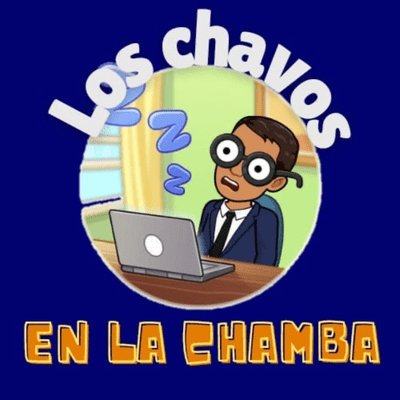 episode Los chavos en la chamba artwork
