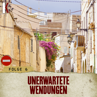 episode FOLGE 6 - UNERWARTETE WENDUNGEN artwork