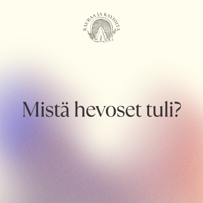 episode Mistä hevoset tuli? artwork