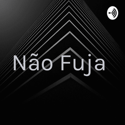 Não Fuja