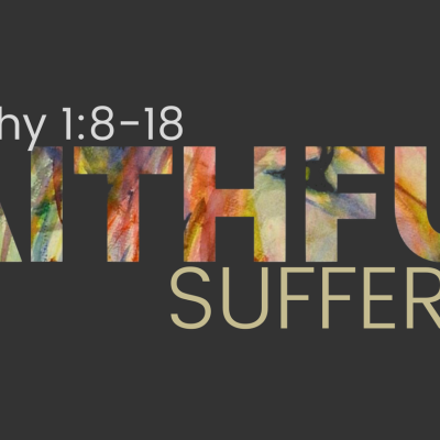 episode 2 Timothy 1:8-18 - "FAITHFUL: Suffering" artwork