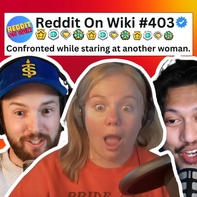 episode #403: Was It Wrong Of Me To STARE At A Woman? | Reading Reddit Stories artwork