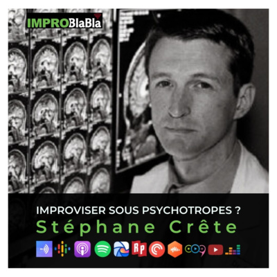 episode Stéphane Crête : improviser sous psychotropes ? (Les Laboratoires Crête) artwork