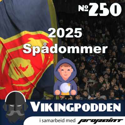 episode #250 — Vi ser fram mot 2025-sesongen🎇 artwork