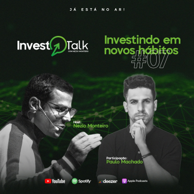 episode EP07 | Invest Talk | Investindo em novos hábitos artwork