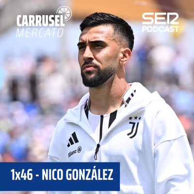 episode Carrusel Mercato | Lo que necesita el Atlético de Madrid para fichar a Nico González #46 artwork