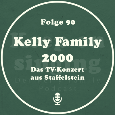episode 90. "Kelly Family 2000" - das TV-Konzert aus Staffelstein artwork