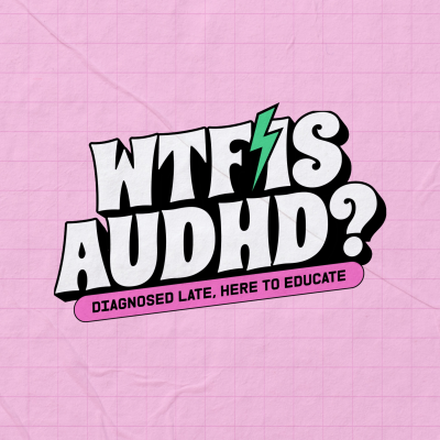 Cover image WTF is AuDHD?