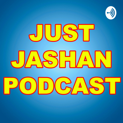 Just Jashan Podcast