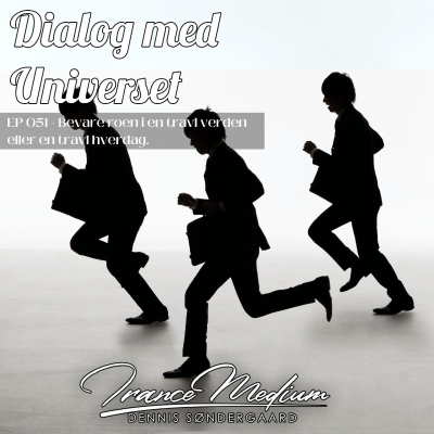 episode Dialog med Universet EP051 - Bevar roen i en travl verden. artwork