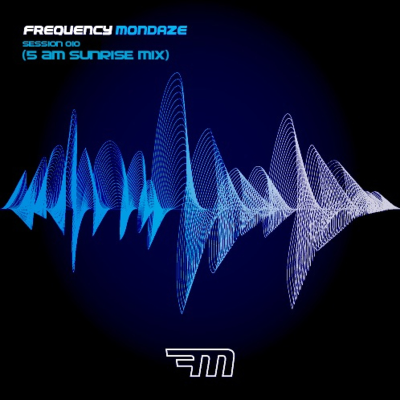 episode Frequency Mondaze Session 010 (5AM Sunrise Mix) artwork