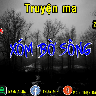 episode [Truyện ma] XÓM BỜ SÔNG | Truyện ma MC Thiện Đức artwork