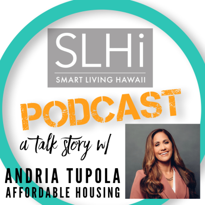 episode Episode #74: A Talk Story w/ Councilwoman Andria Tupola on Affordable Housing and More! artwork