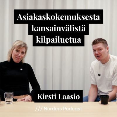 episode Asiakaskokemuksesta kansainvälistä kilpailuetua w/ Kirsti Laasio artwork