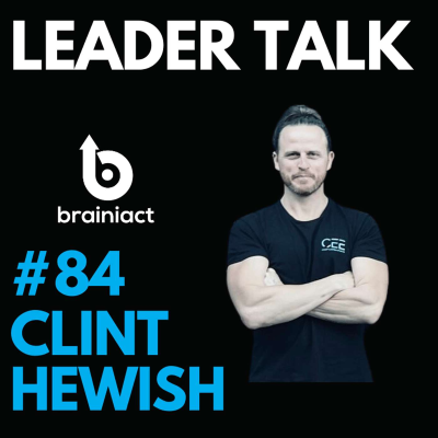 episode Leader Talk - Episode 84. Clint Hewish. Managing Director of Concept Electrical Estimating. artwork