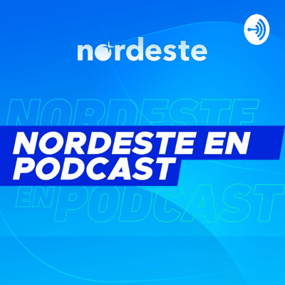 NORDESTE en podcast