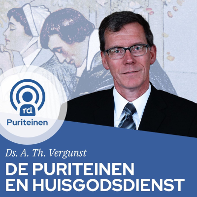 episode Ds. A. Th. Vergunst: de puriteinen en huisgodsdienst artwork