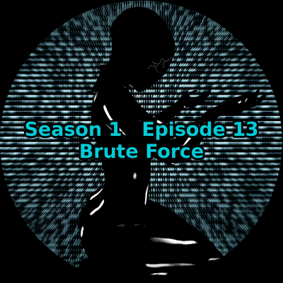 episode S01 E13 Brute Force artwork