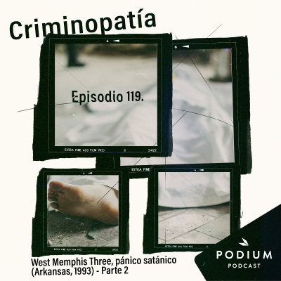 episode 119. West Memphis Three, pánico satánico (Arkansas, 1993) - Parte 2 artwork