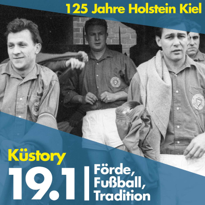 episode 19 | 125 Jahre Holstein Kiel: Förde, Fußball, Tradition (1/2) artwork