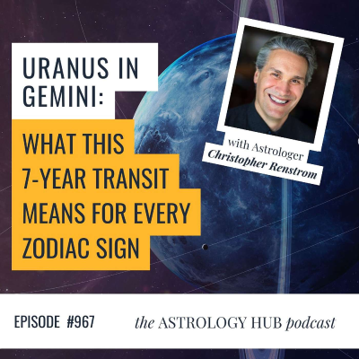 episode Uranus in Gemini: What this 7-year transit means for every Zodiac Sign w/ Christopher Renstrom artwork
