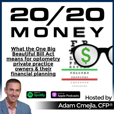 episode What the One Big Beautiful Bill Act means for optometry private practice owners & their financial planning artwork