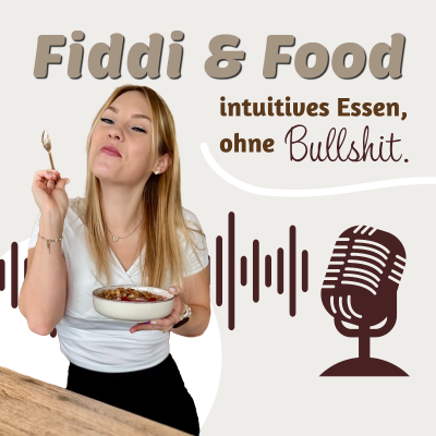 Fiddi & Food - intuitives Essen, ohne Bullshit