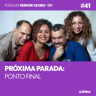 episode Humor Globo #41: Próxima parada: ponto final artwork